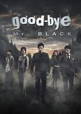 Goodbye Mr. Black